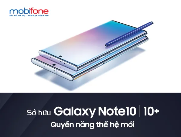 Mua Galaxy Note 10/Note 10 Plus với giá “không thể tốt hơn” tại MobiFone
