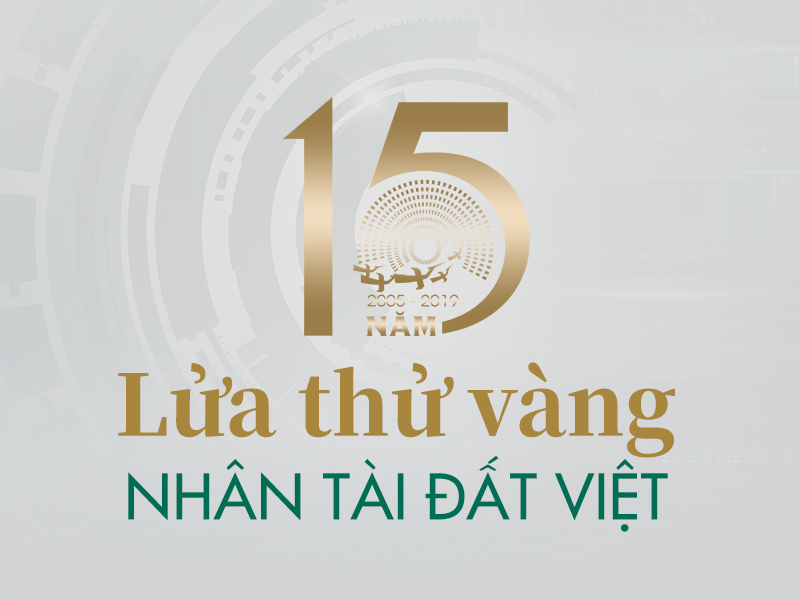 [Infographics]- 15 năm “lửa thử vàng” Nhân tài Đất Việt