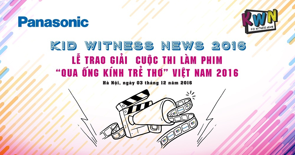 Học sinh tiểu học, trung học muốn nói gì qua ống kính máy quay? - 1 Lễ trao giải KWN 2016 sẽ diễn ra vào đầu tháng 12, đánh dấu một hành trình các bạn nhỏ làm quen và thử sức với lĩnh vực điện ảnh và ra mắt phim ngắn đầu tay