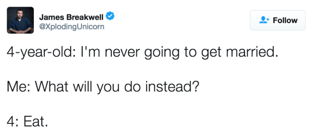 
Con không lấy vợ đâu/ Thế con làm gì?/ Ăn.
