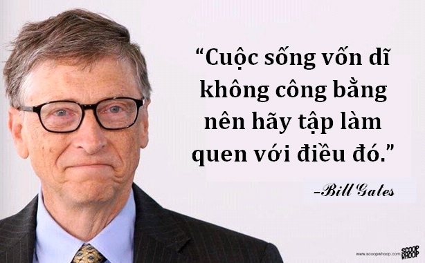 Những câu nói truyền cảm hứng “để đời” của các tỷ phú hàng đầu thế giới - 2 Bill Gates- Chủ tịch tập đoàn Microsoft, người giàu nhất thế giới.