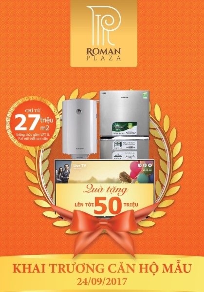 Quà tặng hấp dẫn lên tới 50 triệu cho khách hàng trong Lễ khai trương căn hộ mẫu Roman Plaza ngày 24/9