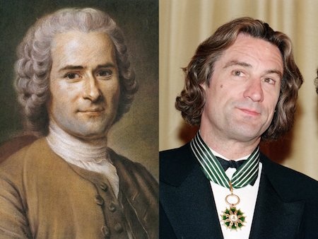 Nam diễn viên nổi tiếng Robert De Niro thường được ví von với nhà tư tưởng Jean-Jacques Rousseau, người đã qua đời từ tháng 7/1778.