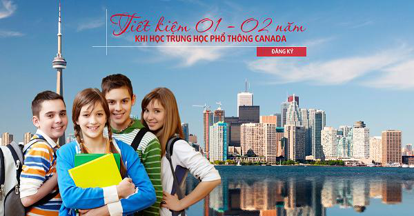 Học THPT Canada: Bệ phóng vững chắc, tỏa sáng, thành công - 2 Học THPT Canada: Bệ phóng vững chắc, tỏa sáng, thành công - 2
