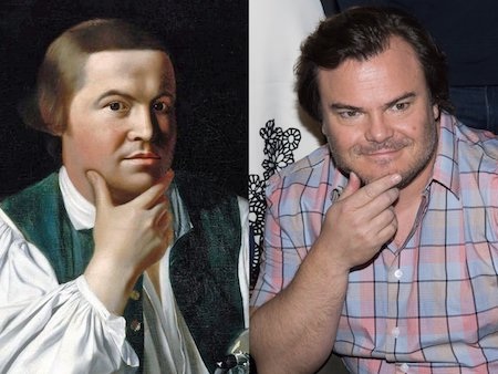 Do nhà yêu nước Paul Revere sống vào thời Chiến tranh Cách mạng Mỹ nên công chúng không thể nhìn thấy ảnh thật của nhân vật lịch sử này song chỉ qua tranh vẽ, rất nhiều người đã nhận ra sự giống nhau đến khó tin giữa Paul Revere và danh hài Jack Black.