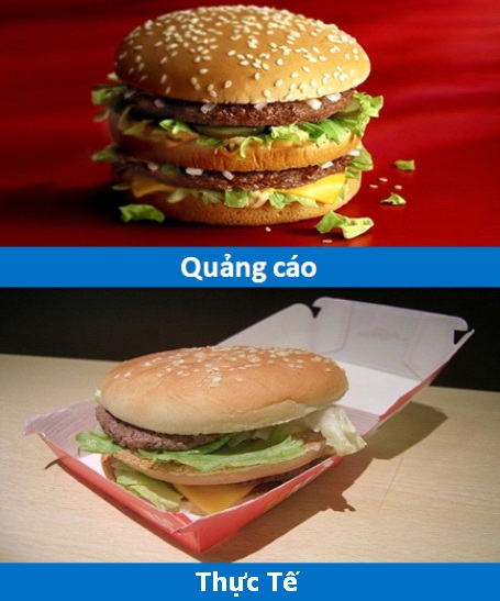 Không phải là chiếc bánh Hambuger ngon mắt và đầy ú ụ, như trong quảng cáo, mà là những lát bánh mỏng được đặt vội, \với vài miếng thịt bò trông thật kém hấp dẫn.