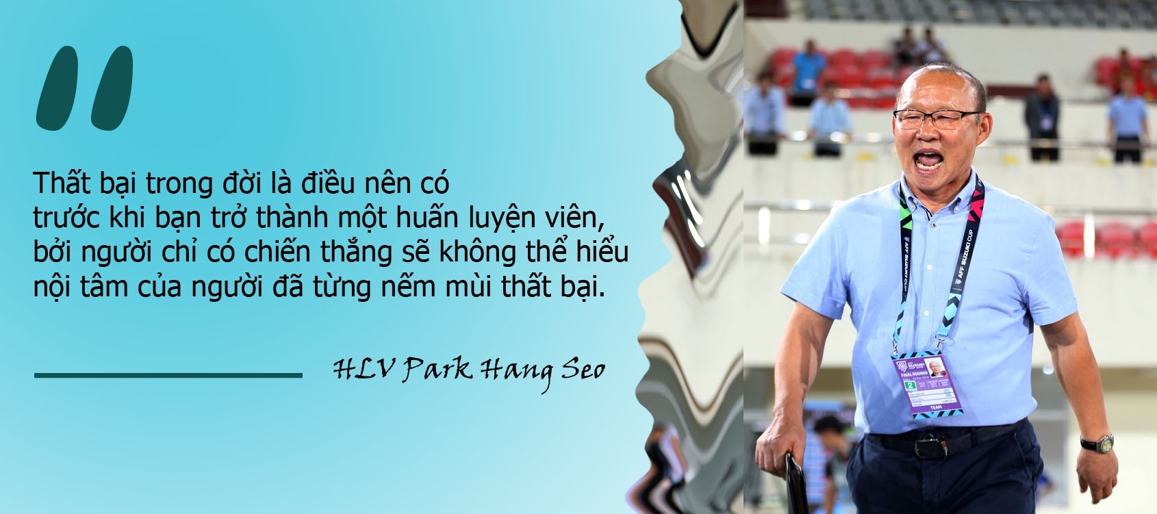 Có gì trong “Park Hang Seo - Người truyền lửa”? - Ảnh 5. Có gì trong “Park Hang Seo - Người truyền lửa”? - Ảnh 5.
