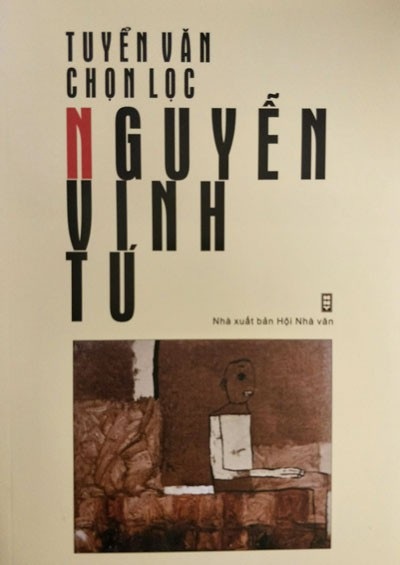 Ra mắt tuyển văn chọn lọc của nhà văn Nguyễn Vinh Tú - 2 Tuyển văn chọn lọc của nhà văn Nguyễn Vinh Tú.