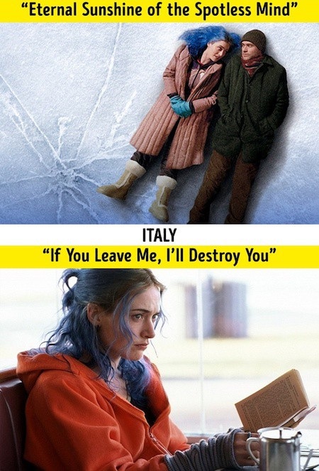 Khi tựa phim bom tấn cũng phải lựa “nhập gia tuỳ tục” - 13 Kiệt tác tình yêu “Eternal sunshine of the Spotless mind” đã được nước Ý đặt cho một cái tên cũng dài không kém mang ý nghĩa rằng “Nếu em dám bỏ anh, anh sẽ huỷ hoại em”