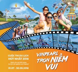 Hot trend hè 2018: Đi du lịch muôn nơi, khoe MV như mơ - 3 Với giải thưởng khủng – “Vinpearl – Trọn niềm vui” trở thành cuộc thi du lịch hot nhất 2018