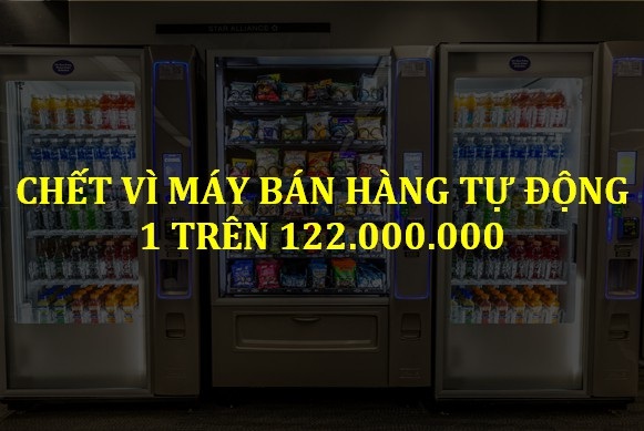 Bất ngờ với xác suất “thiệt mạng” của những hoạt động thường ngày! - 10 Nghe có vẻ khó tin nhưng mỗi năm có đến 2 người Mỹ thiệt mạng vì máy bán hàng tự động!
