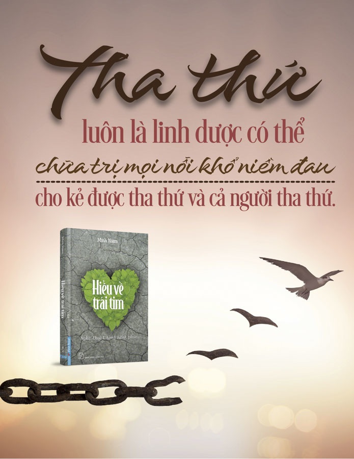 Hiểu về trái tim: Tha thứ giúp ân tình còn mãi (kỳ 5)