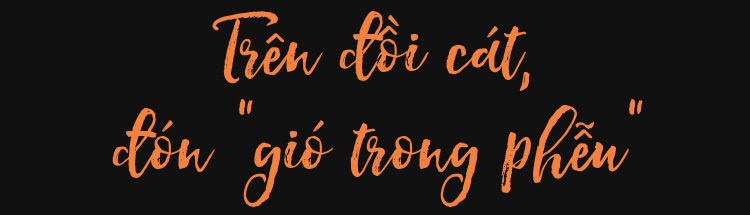 Bí mật ở Ninh Thuận: Vùng đất của những trải nghiệm như mơ - 1 Bí mật ở Ninh Thuận: Vùng đất của những trải nghiệm như mơ - 1