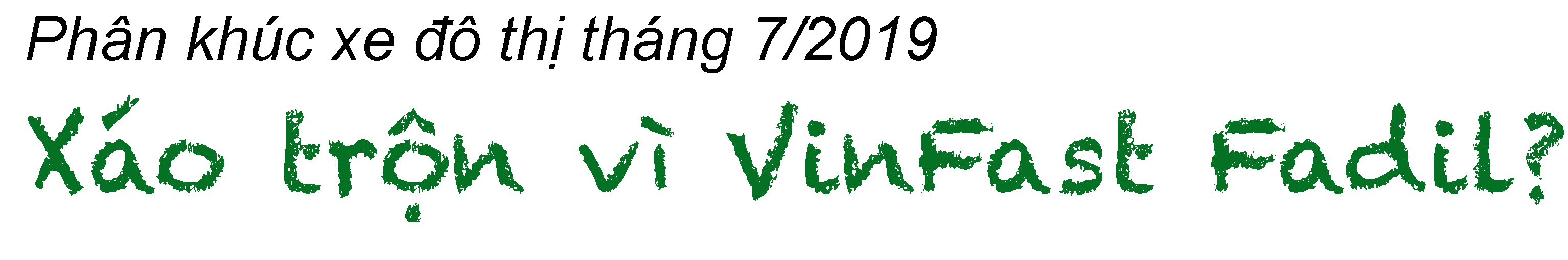 Phân khúc xe đô thị tháng 7/2019: Xáo trộn vì VinFast Fadil? - 1 Phân khúc xe đô thị tháng 7/2019: Xáo trộn vì VinFast Fadil? - 1