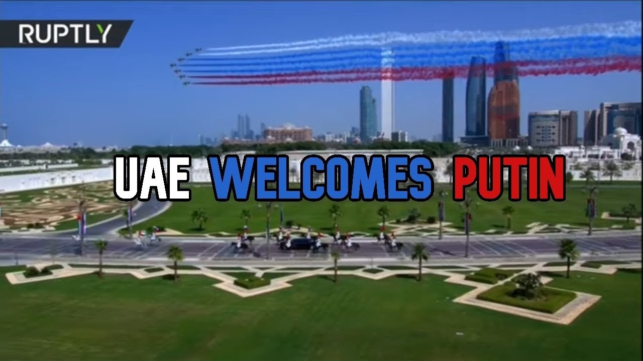 Ông Putin được chào đón hoành tráng chưa từng có tại UAE