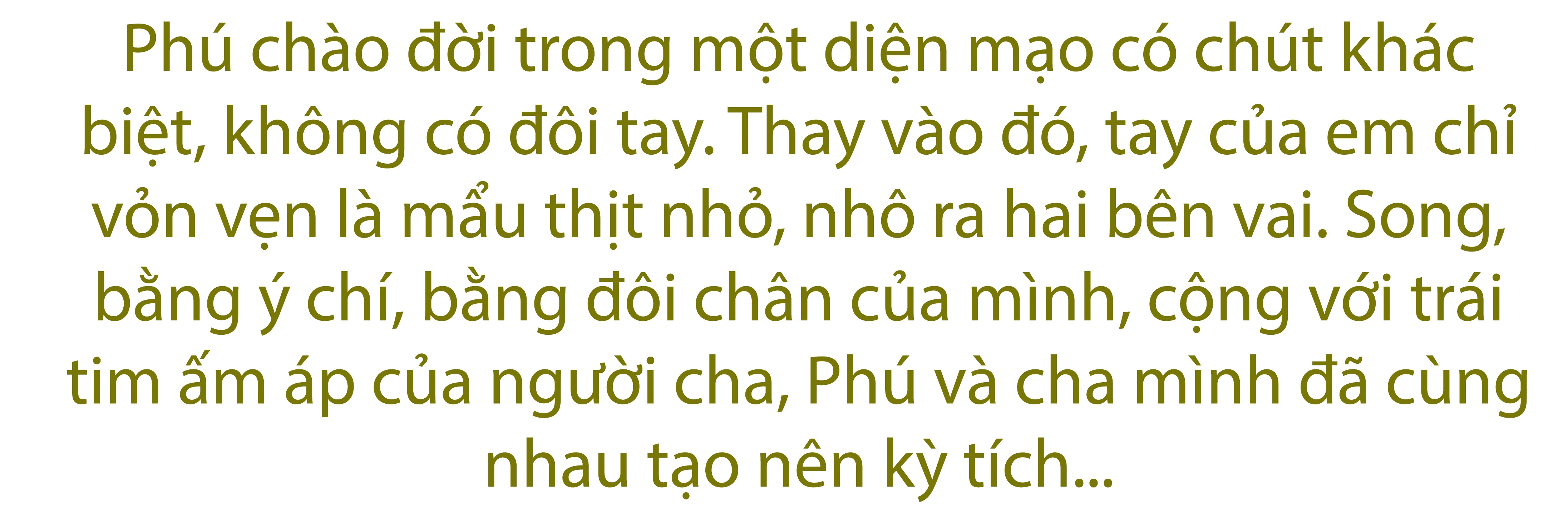 Cuộc đời cha thay cho đôi tay con - 1 Cuộc đời cha thay cho đôi tay con - 1