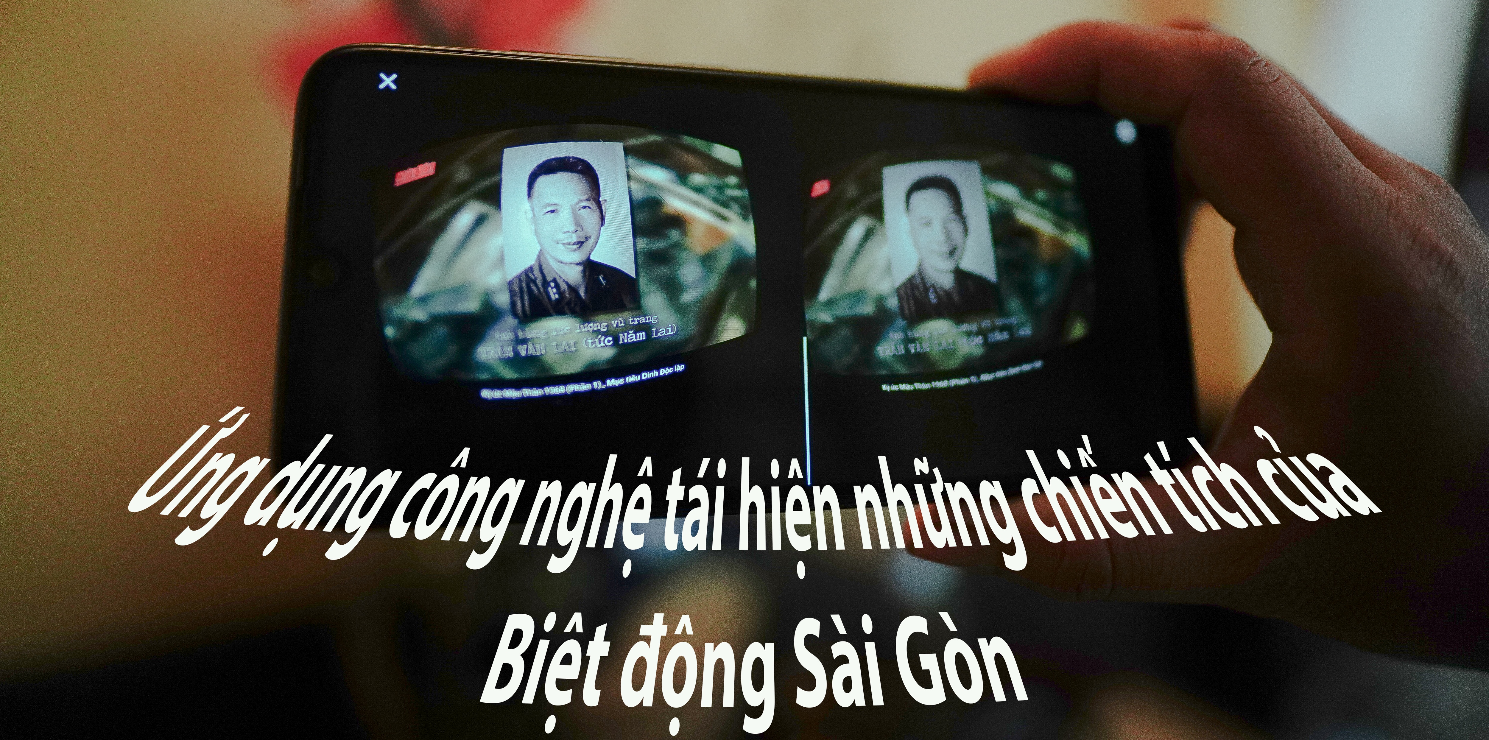 Ứng dụng công nghệ tái hiện những chiến tích của Biệt động Sài Gòn