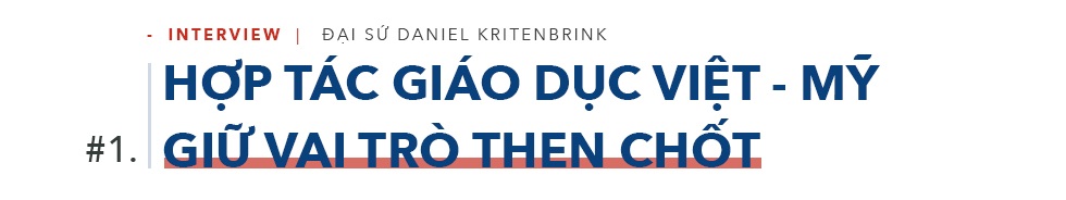 Đại sứ Daniel Kritenbrink: 30.000 “đại sứ văn hóa” gắn kết quan hệ Việt-Mỹ - 1