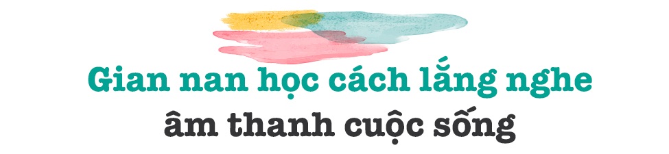 “Âm thanh tươi đẹp” của chàng hoạ sỹ khiếm thính qua những nét vẽ! - 4 “Âm thanh tươi đẹp” của chàng hoạ sỹ khiếm thính qua những nét vẽ! - 4