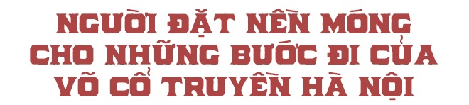 Bí ẩn võ phái trăm tuổi nổi danh bậc nhất Hà Thành - 10 Bí ẩn võ phái trăm tuổi nổi danh bậc nhất Hà Thành - 10