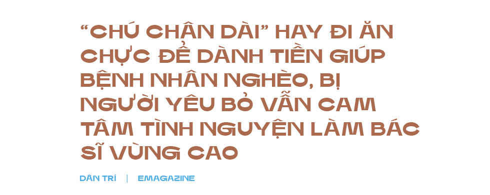 Bác sĩ rich-kid lên biên giới, dành toàn bộ lương để cứu bệnh nhân nghèo - 10