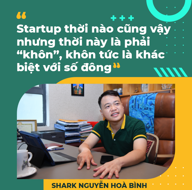 Shark Nguyễn Hòa Bình: Startup sợ nhất là cô đơn chứ không phải kẻ thù - 24