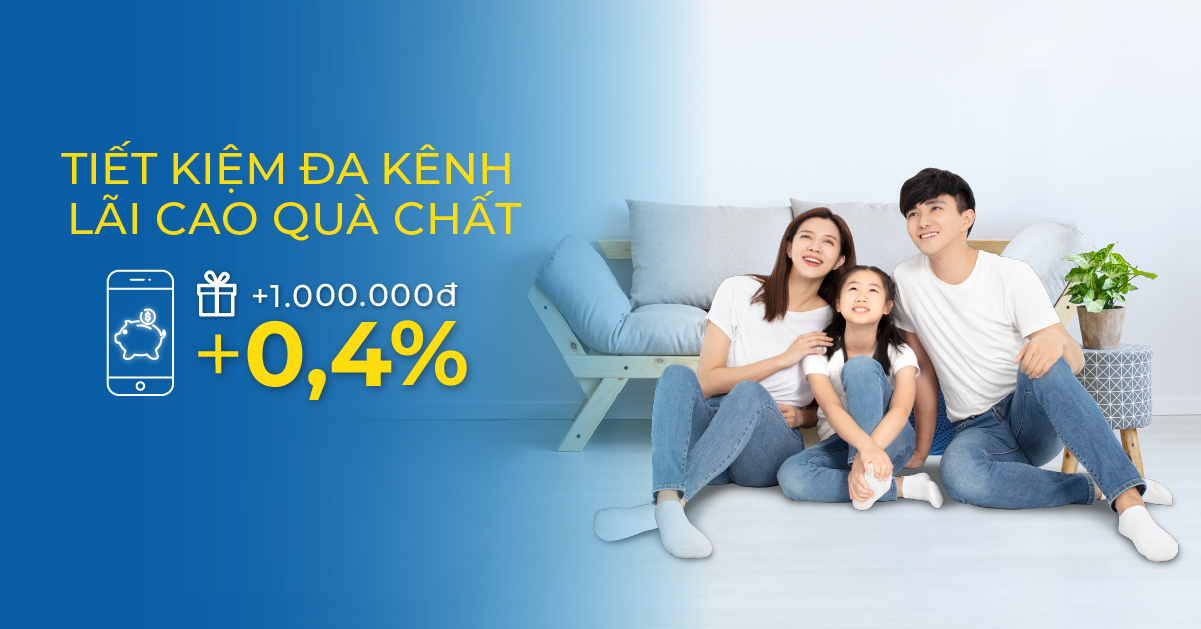 Tiết kiệm đa kênh, lãi cao quà chất cùng PVcomBank - 1 Tiết kiệm đa kênh, lãi cao quà chất cùng PVcomBank - 1