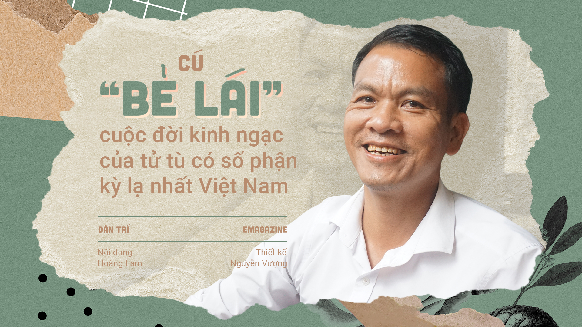 Cú "bẻ lái" cuộc đời kinh ngạc của tử tù có số phận kỳ lạ nhất Việt Nam