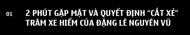 Tiết lộ của thợ chuyên độ xe cho Đặng Lê Nguyên Vũ và giới siêu giàu Việt - 1