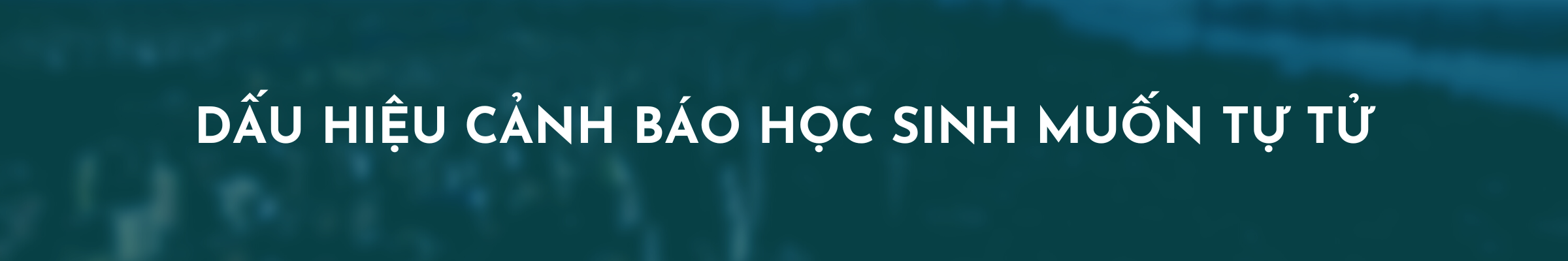 Dấu hiệu cảnh báo học sinh muốn tự tử, phụ huynh cần nhận biết - 3