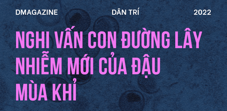 Đậu mùa khỉ: Vì sao căn bệnh bị xóa sổ 40 năm trước khiến WHO họp khẩn?