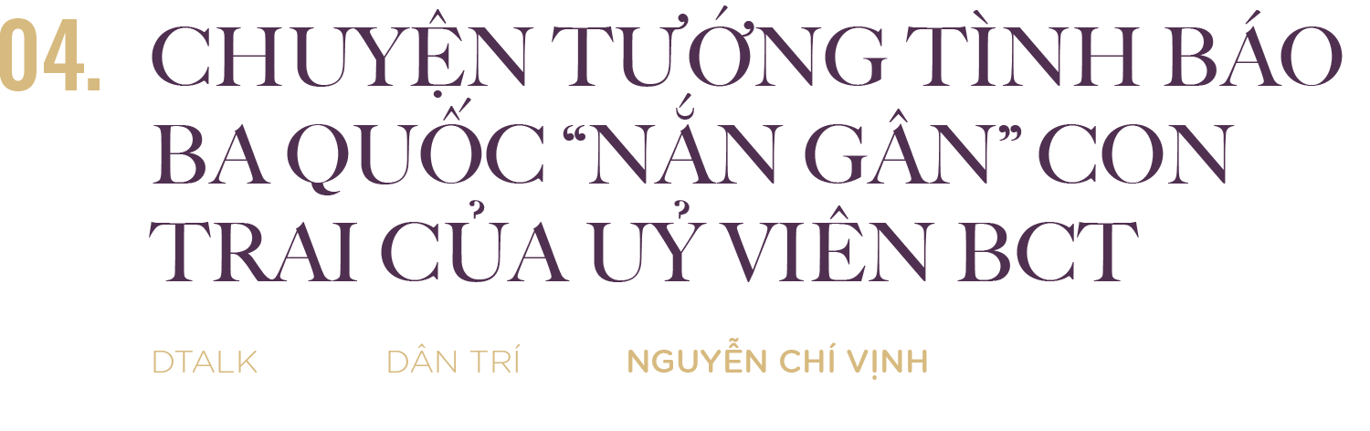 Lời hứa nuôi Nguyễn Chí Vịnh nên người của các Ủy viên Bộ Chính trị - 15