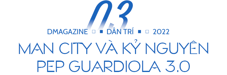Người tư duy Guardiola và sản phẩm hoàn hảo Man City - 14 Người tư duy Guardiola và sản phẩm hoàn hảo Man City - 14