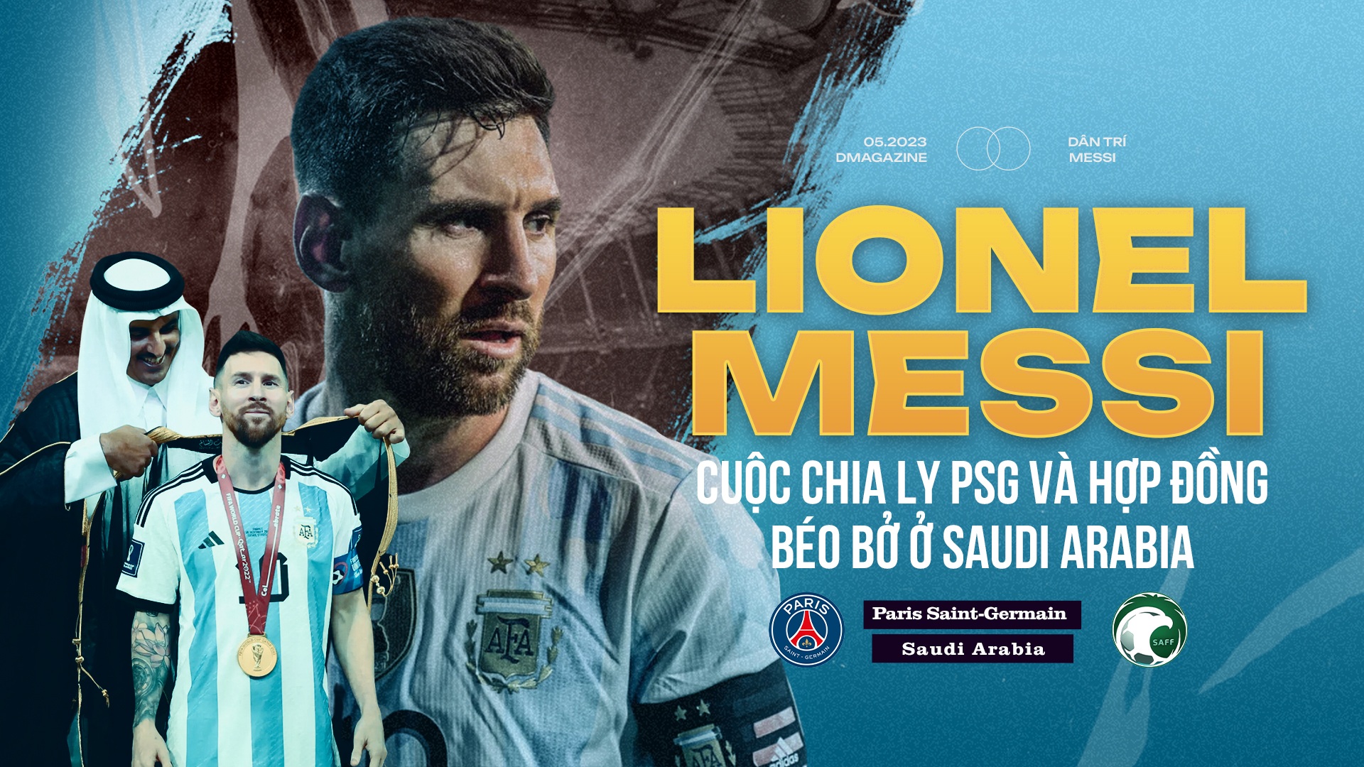 Lionel Messi: Cuộc chia ly PSG và hợp đồng béo bở ở Saudi Arabia