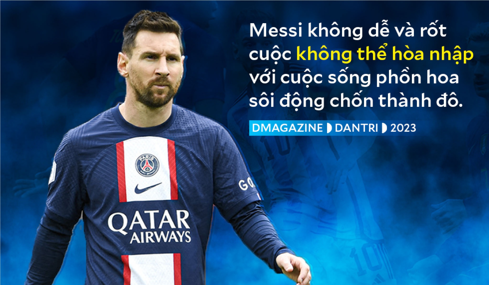 Messi: Thiên tài nhút nhát, thủ lĩnh hung hăng và vật tế thần tại Paris - 3