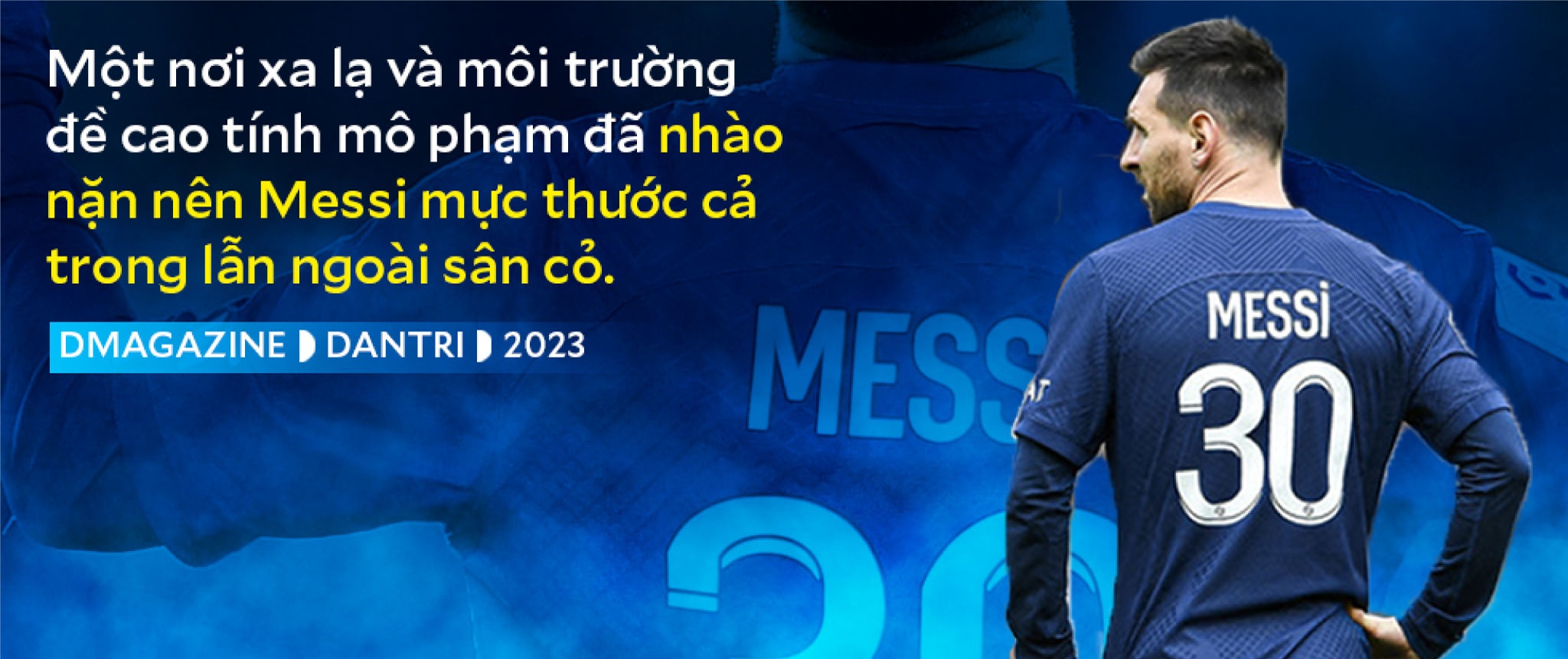 Messi: Thiên tài nhút nhát, thủ lĩnh hung hăng và vật tế thần tại Paris - 7