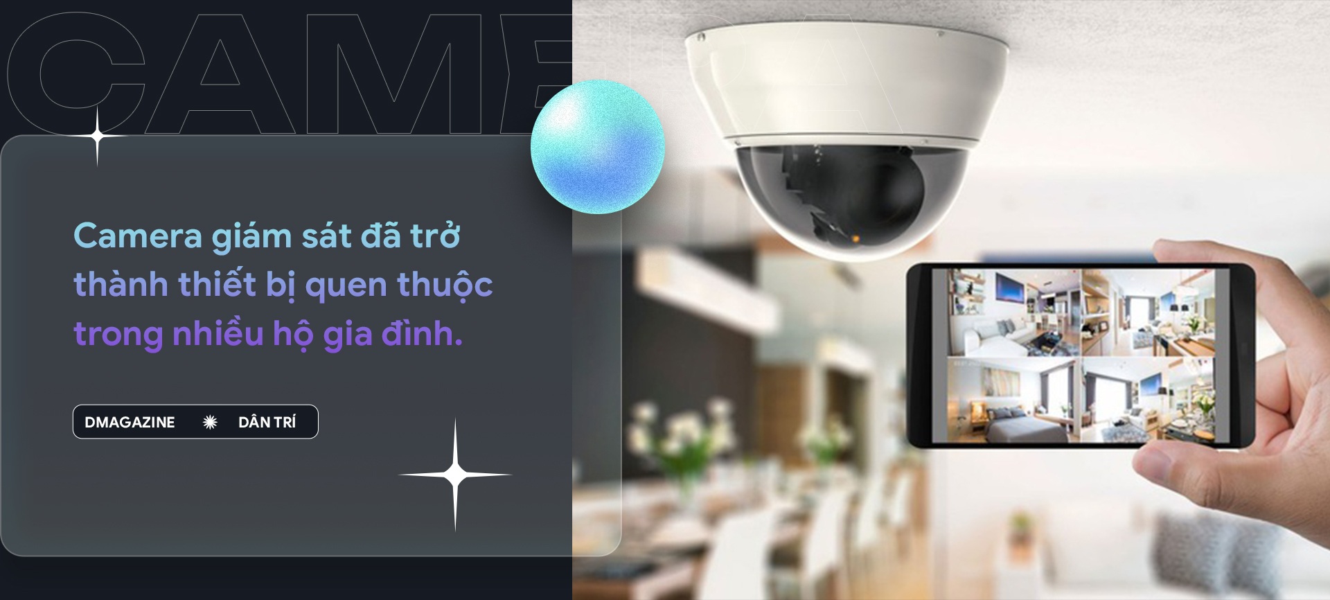 View - Camera giám sát để lộ khoảnh khắc nhạy cảm, riêng tư: Những lưu ý cần tránh | Báo Dân trí