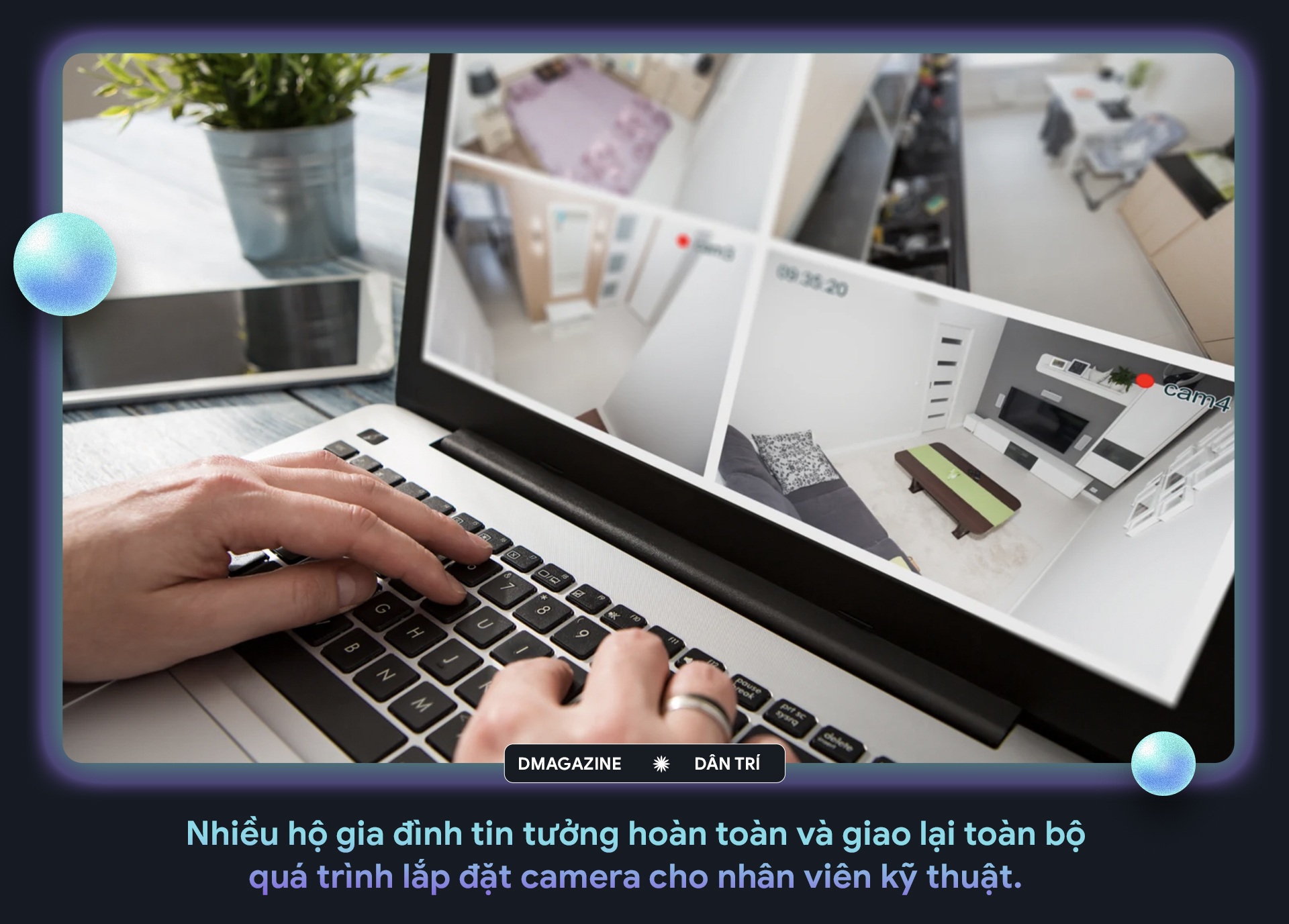 View - Camera giám sát để lộ khoảnh khắc nhạy cảm, riêng tư: Những lưu ý cần tránh | Báo Dân trí