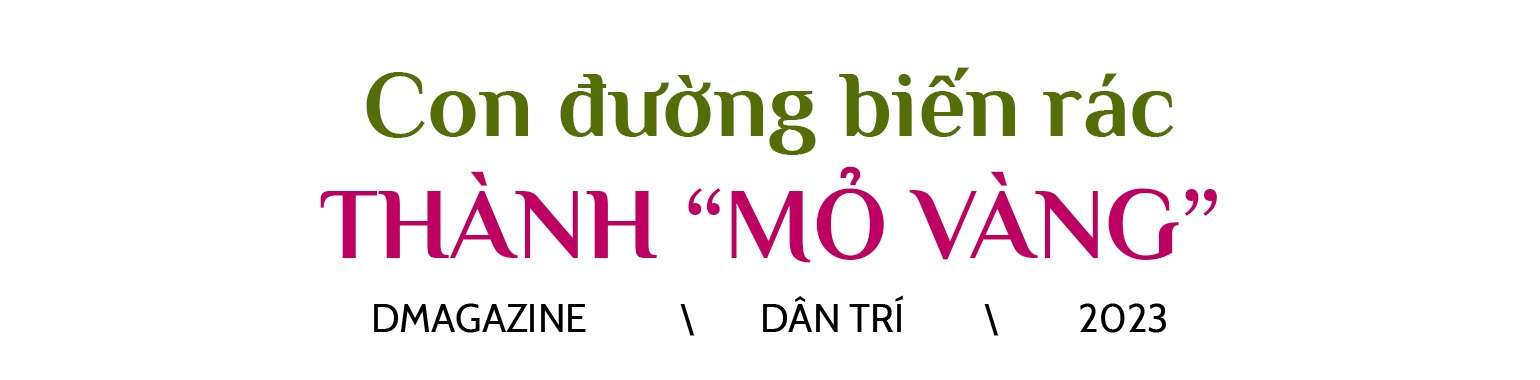 Thạc sĩ Harvard từ bỏ lương 100 triệu/tháng: Rác là mỏ vàng của tôi - 15