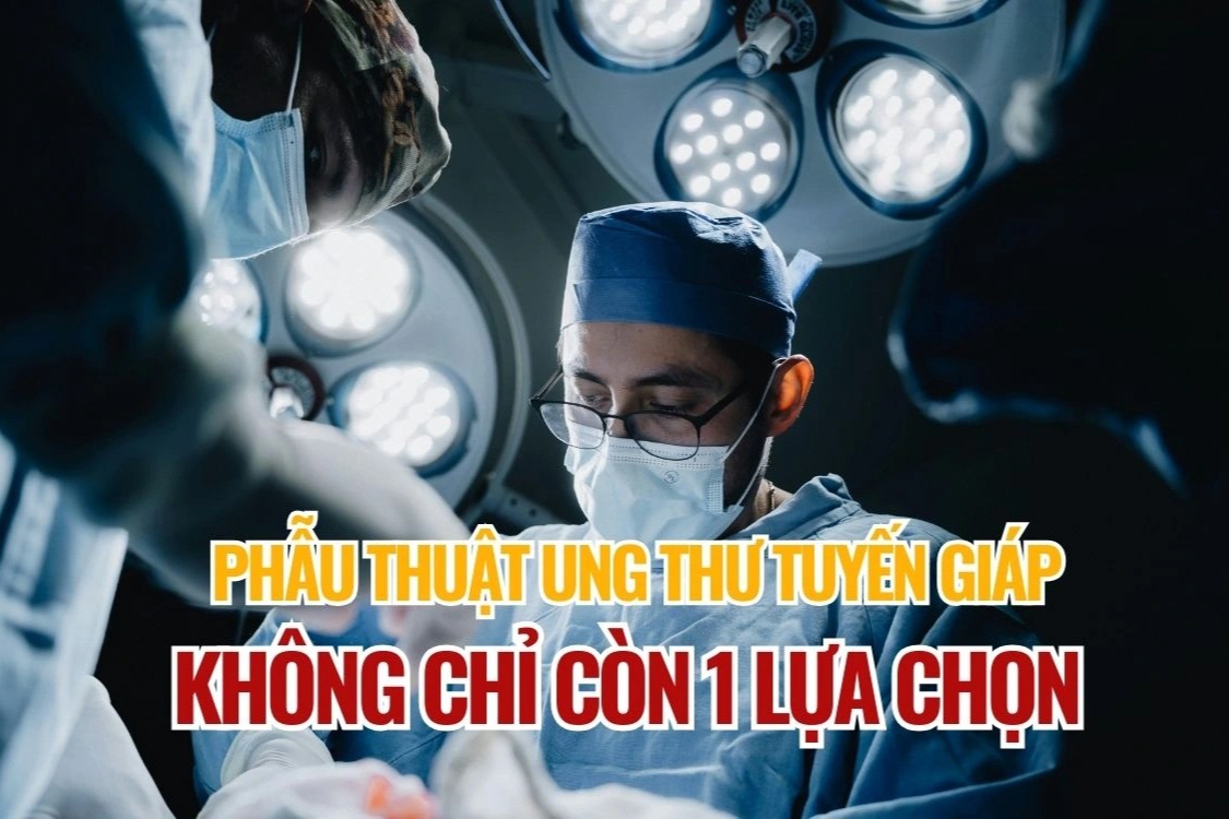 Công nghệ mới mở rộng lựa chọn phẫu thuật ung thư tuyến giáp