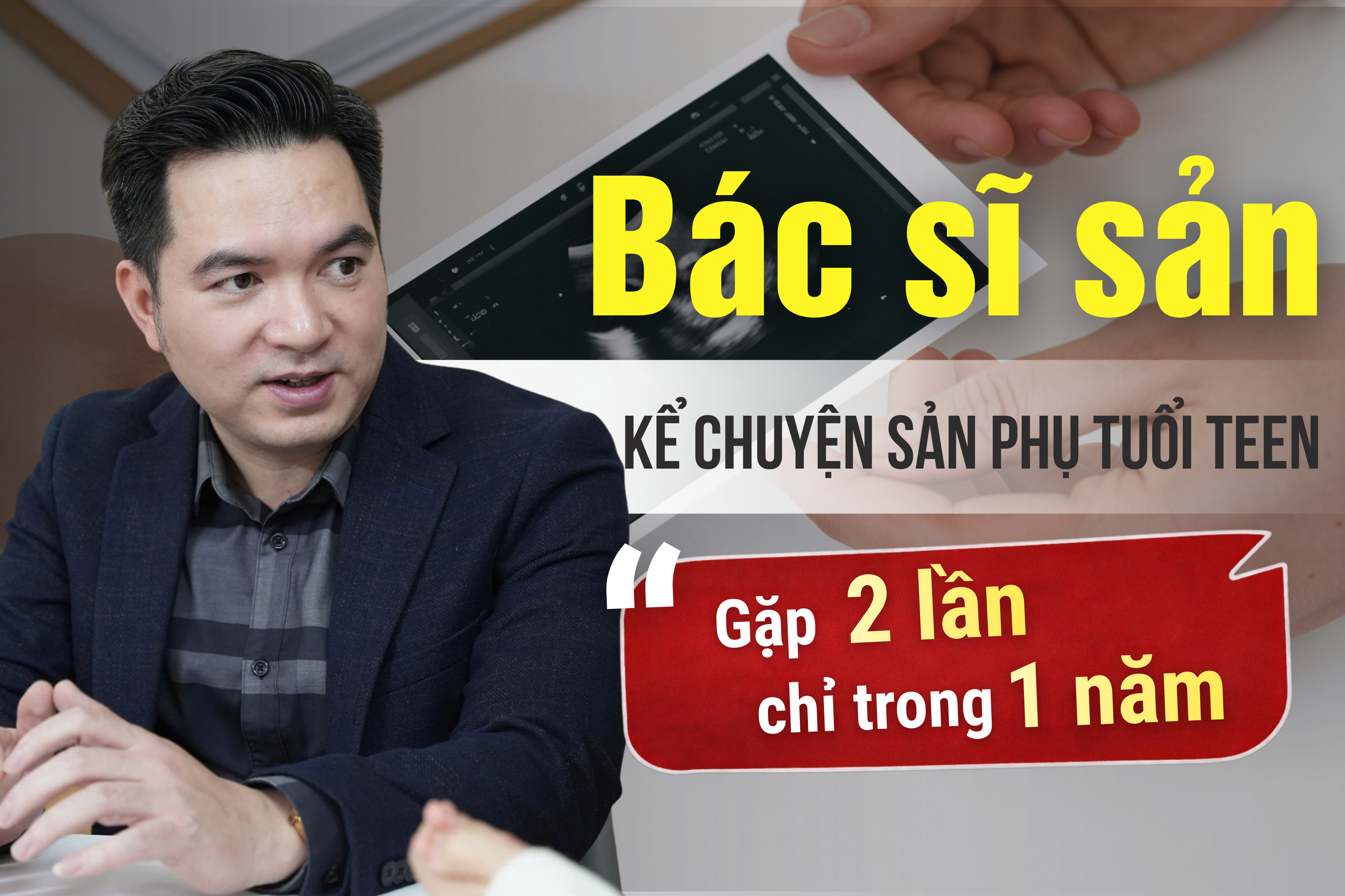 Bác sĩ "hốt hoảng" vì tình huống bi hài của những sản phụ vẫn đang đi học