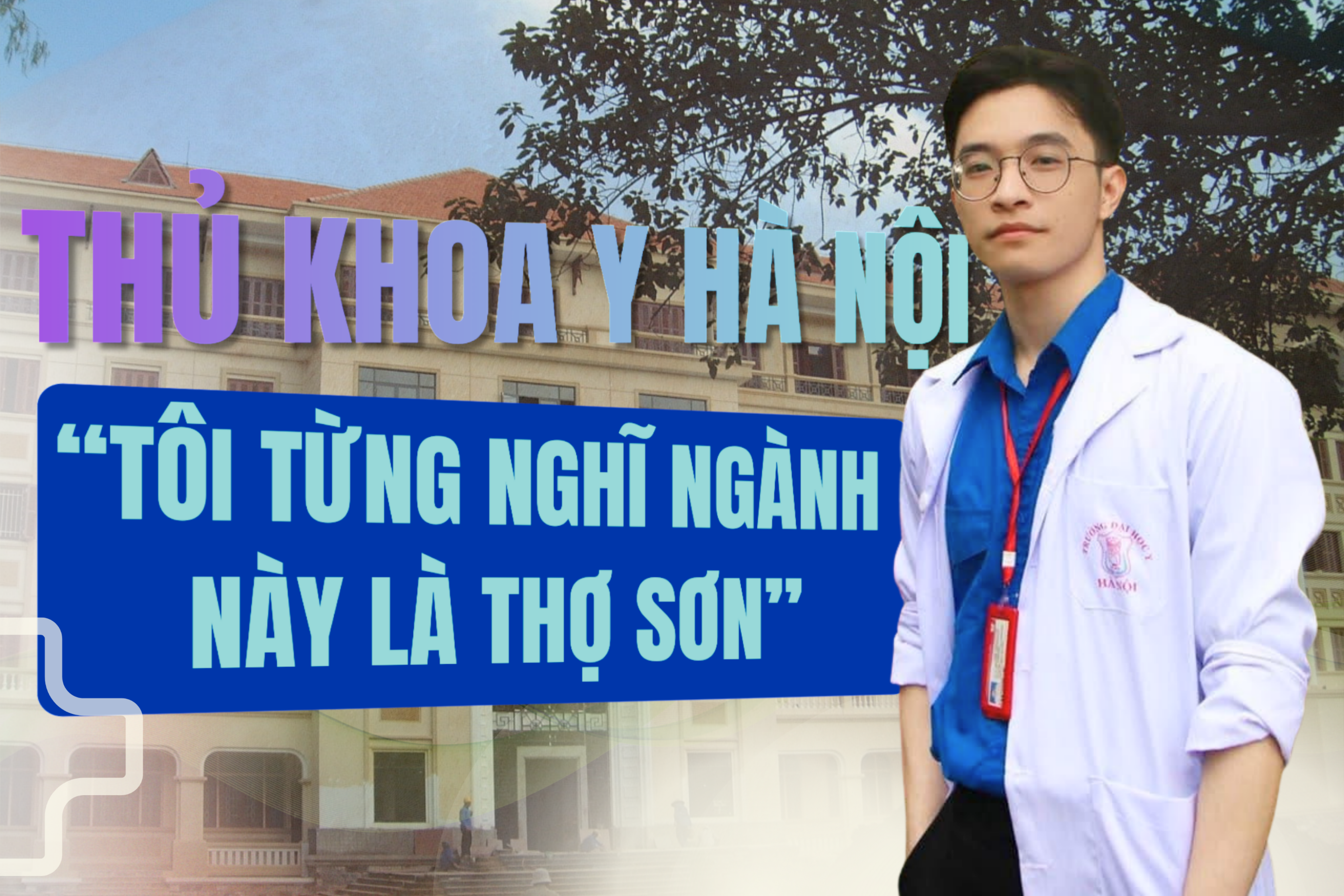 Chuyên ngành bị đồn "cứ theo là giàu", bác sĩ nội trú xuất sắc tiết lộ