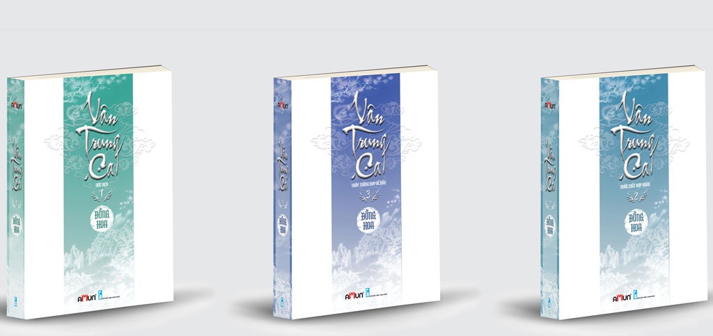 Thêm một tiểu thuyết nổi tiếng của nữ tác giả Đồng Hoa được xuất bản - 2 Bộ tiểu thuyết Vân Trung Ca được xuất bản tại Việt Nam