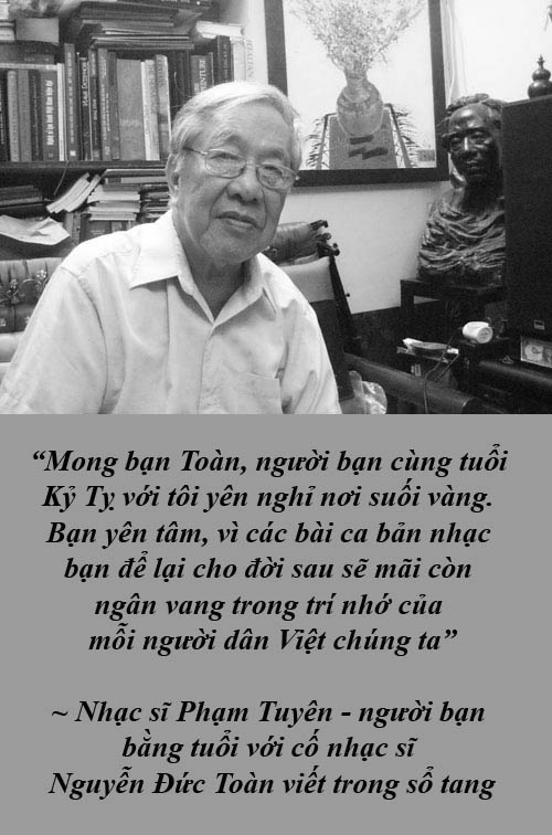 Một tuần văn hóa sôi động với đủ cung bậc thăng trầm - 3 Nhiều nhạc sĩ ôn chuyện cũ về tác giả “Hà Nội một trái tim hồng” - Nhạc sĩ Nguyễn Đức Toàn đã không còn nữa, một trái tim hồng của thủ đô thân yêu đã ngừng đập, song những tình cảm, kỷ niệm về ông vẫn còn rõ nét trong tâm trí những bạn bè, anh em như nhạc sĩ Phạm Tuyên, Đoàn Bổng, Trương Ngọc Ninh…