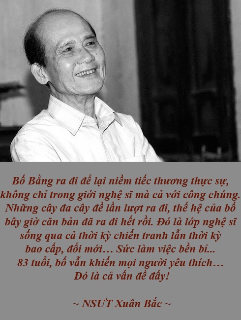 Một tuần của những tiếc thương dành cho nghệ sĩ gạo cội - 2 Những kỷ niệm chưa bao giờ kể về “cây hài đất Bắc” Phạm Bằng - Nghệ sĩ Phạm Bằng cùng lứa với các nghệ sĩ như: Trịnh Thịnh, Trịnh Mai, Dương Quảng… Đó là lứa nghệ sĩ từng “lừng lẫy” một thời với những vai diễn để đời. Thế hệ nghệ sĩ trẻ, những ai được đóng chung với các tên tuổi trên đều xem là một vinh hạnh lớn, kỷ niệm lớn.