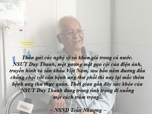 Một tuần của những tiếc thương dành cho nghệ sĩ gạo cội - 4 NSƯT Duy Thanh bị “trả về” vì bệnh ung thư đang chuyển biến xấu - NSƯT Duy Thanh cho biết, ông được bệnh viện cho về nhà nửa tháng nay vì bệnh của ông đang có những chuyển biến xấu. Các bác sĩ cũng đang theo dõi và nghiên cứu để thay đổi phác đồ điều trị cho ông.