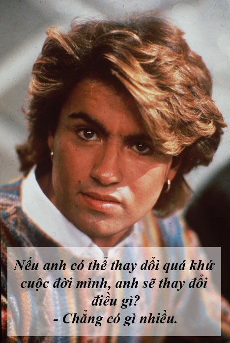 George Michael: “Nỗi sợ lớn nhất là mất đi khả năng sáng tạo” - 9 George Michael: “Nỗi sợ lớn nhất là mất đi khả năng sáng tạo” - 9