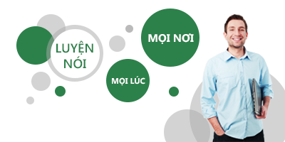 Học 10 năm, nhưng giao tiếp tiếng Anh đã chuẩn? - 2 Làm gì để cải thiện tiếng Anh?