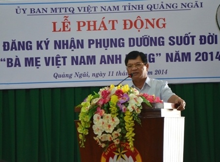 Kêu gọi phụng dưỡng gần 300 Mẹ Việt Nam Anh hùng - 1 Ông Lê Viết Chữ - Chủ tịch UBMTTQVN tỉnh Quảng Ngãi phát động kêu gọi nhận phụng dưỡng Mẹ VNAH.