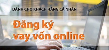 Đăng ký vay vốn online: Ngân hàng trong tầm tay - 1 Đăng ký vay vốn online: Ngân hàng trong tầm tay